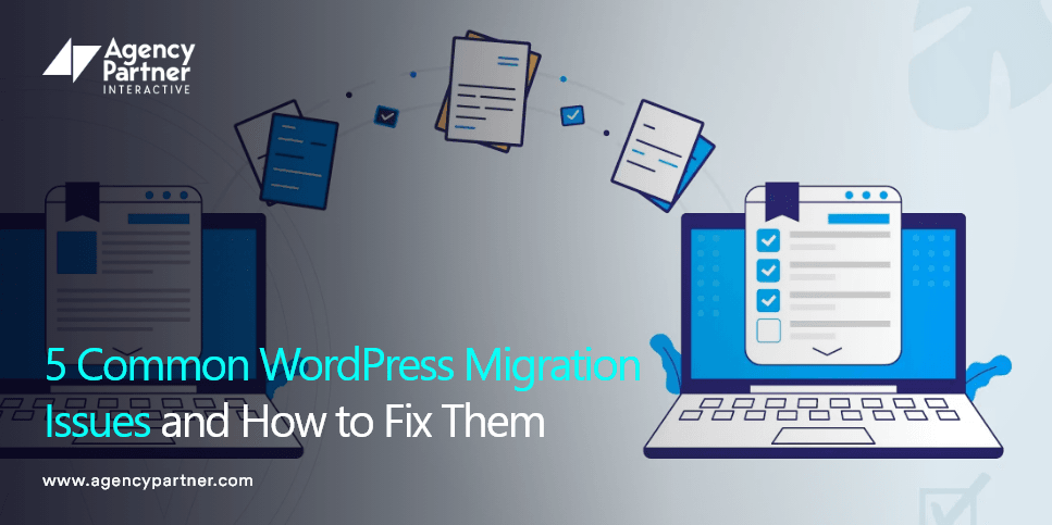 5-common-wordpress-migration-issues-and-how-to-fix-them
