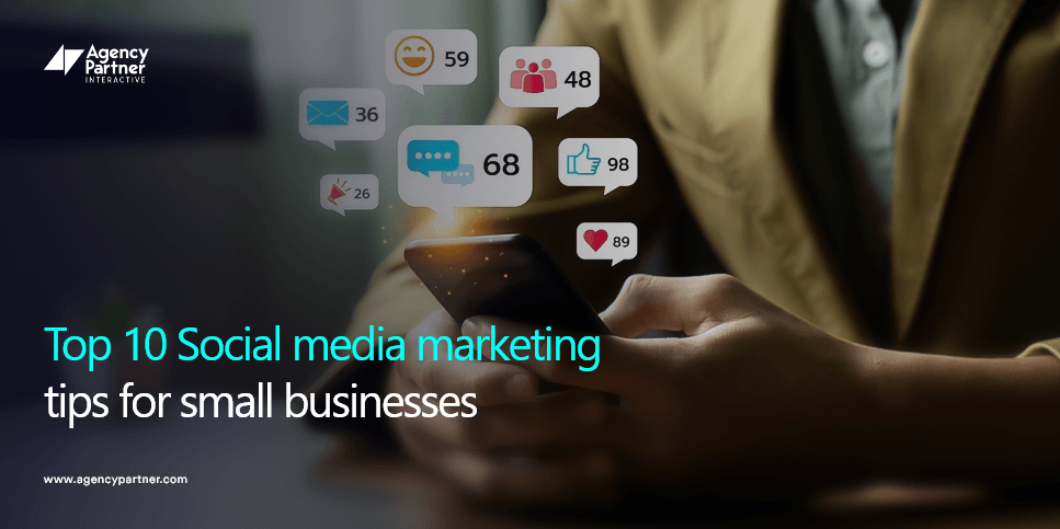 Top 10 Social Media Marketing Tips for Small Businesses