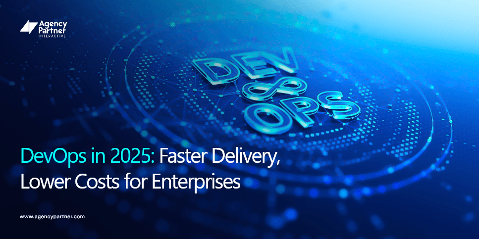 DevOps 2025 Faster Delivery, Lower Costs for Enterprises
