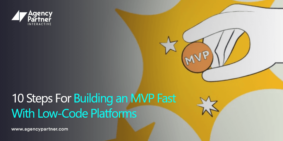 Build an MVP With Low Code Platforms: 10 Steps