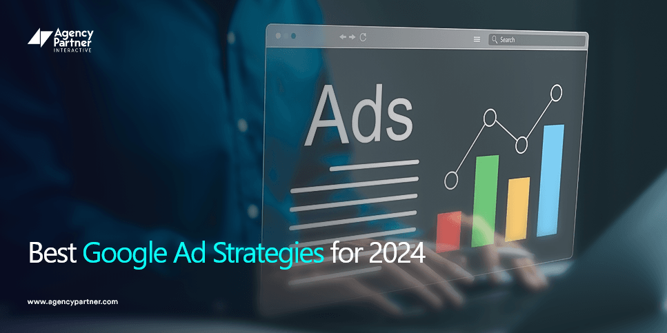 Top Google Ad Strategies for 2024