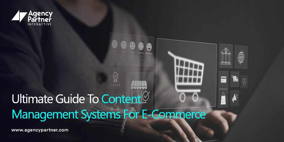 ultimate-guide-to-content-management-systems-for-e-commerce