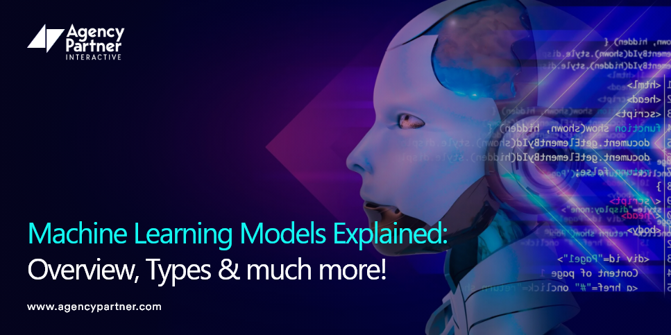 Machine Learning Models Explained: Types, Use Cases & How They Work